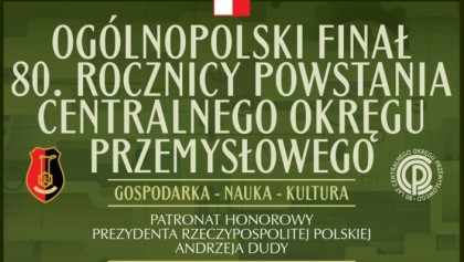 Ogólnopolski Finał Obchodów 80. Rocznicy Powstania COP