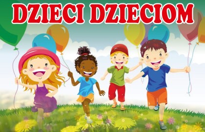 “Dzieci dzieciom”