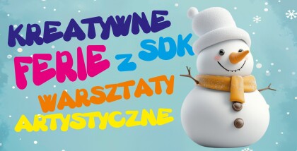 Kreatywne ferie z SDK